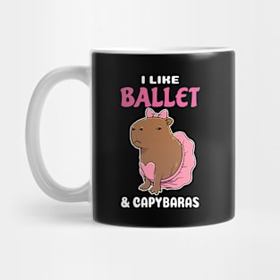 I Like Ballet and Capybaras Cartoon Mug